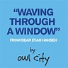 Owl City – Waving Through a Window Lyrics | Genius Lyrics