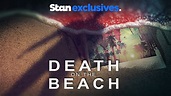Watch Death on the Beach Online | Stream Season 1 Now | Stan