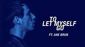 The Avener To Let Myself Go ft Ane Brun - YouTube