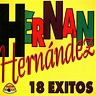 18 Éxitos - Albüm de Hernan Hernandez | Spotify