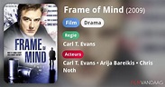 Frame of Mind (film, 2009) - FilmVandaag.nl