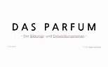 Das Parfum (Bildungs- und Entwicklungsroman) by F. H. on Prezi