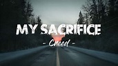 My Sacrifice - Creed ( Lyric Video ) - YouTube