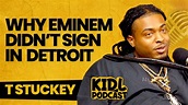 T Stuckey on Why Eminem Didn't Sign in Detroit | Kid L Podcast #229 ...