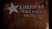 AMERICAN HEAD CHARGE - Perfectionist (Official Lyric Video) | Napalm ...