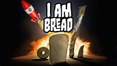 I Am Bread Reviews