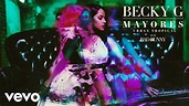 Becky G, Bad Bunny - Mayores (Urban Tropical)[Audio] ft. Bad Bunny ...
