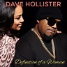 Dave Hollister Releases New Single "Definition of a Woman", Announces ...