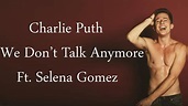 Charlie Puth - We Don't Talk Anymore feat. Selena Gomez (Lyrics) - YouTube