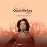 The Oprah Winfrey Show: The Podcast | iHeart