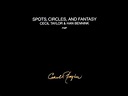 Cecil Taylor & Han Bennink - Spots, Circles, And Fantasy | Releases ...