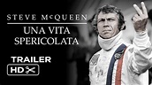 Steve McQueen - Una vita spericolata – Trailer italiano ufficiale HD ...