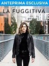 La fuggitiva (2021) - Streaming, Cast, Trama