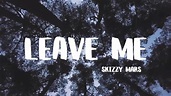 Skizzy Mars - Leave Me (feat. Marc E. Bassy) - YouTube