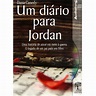 CD de Audiolivro - Um Diário Para Jordan - Autor Dana Canedy e ...