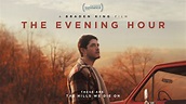 Everything You Need to Know About The Evening Hour Movie (2021)