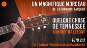 🟠 Tuto Guitare Quelque Chose de Tennessee | Johnny Hallyday - YouTube