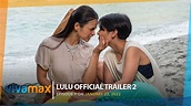LULU | Official Trailer 2 | Streaming Jan 23 on Vivamax! - YouTube