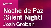 Noche de Paz (Silent Night) - Josh Groban | Versione Karaoke | KaraFun ...