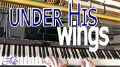 Under His Wings / Ira David Sankey & William Cushing • piano hymn ...