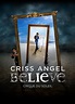 Criss Angel: Believe | Cirque du Soleil Wiki | Fandom
