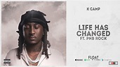 K Camp - "Life Has Changed" Ft. PnB Rock (FLOAT) - YouTube