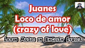 Juanes - Loco de amor // ENGLISH LYRICS - YouTube
