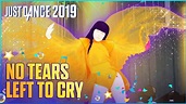 Just Dance 2019: No Tears Left To Cry by Ariana Grande | Official Track ...