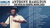 Anthony Hamilton Greatest Hits - The Best Of Anthony Hamilton - Anthony ...