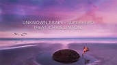 Unknown Brain - Superhero (feat. Chris Linton) [NCS Release] - YouTube