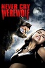 Never Cry Werewolf 2008 Watch Full Movie in HD - SolarMovie