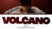 Stray Kids HAN — 'VOLCANO' Lyrics (Color Coded Lyrics HAN/ROM/ENG ...