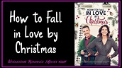 How to Fall in Love by Christmas (2023) WRM Review – Wholesome Romance ...