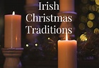 Irish Christmas Traditions: How to Have an Irish Christmas - Holidappy