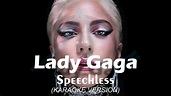 Lady Gaga - Speechless (Karaoke with Lyrics) - YouTube
