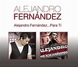 Alejandro Fernández... Para Ti - Alejandro Fernández | Songs, Reviews ...