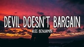 Alec Benjamin - Devil Doesn't Bargain (Lyrics) - YouTube