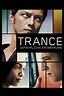 Trance - Gefährliche Erinnerung (2013) Film-information und Trailer ...