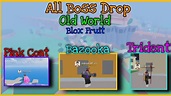 All Boss Drops [ Old World ] | Blox Fruits | - YouTube