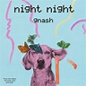 night night - song and lyrics by gnash | Spotify