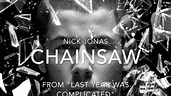 CHAINSAW -NICK JONAS (AUDIO) - YouTube