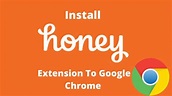 How To Add The Honey Extension To Google Chrome - YouTube
