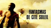 Fantasmas de Cité Soleil (2006) - Netflix | Flixable
