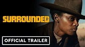 Surrounded - Official Trailer (2023) Letitia Wright, Jamie Bell ...
