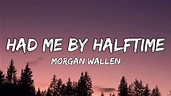 Morgan Wallen - Had Me By Halftime (Lyrics) - YouTube