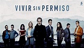 Descargar Serie Vivir Sin Permiso Temporada 1-2 Completa Latino 720 HD ...