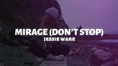 Jessie Ware - Mirage (Don't Stop) (Lyrics) - YouTube
