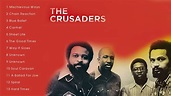 The Crusaders Greatest Hits Full Album - The Crusaders Best Songs ...