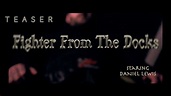 Fighter From The Docks (Teaser) - YouTube