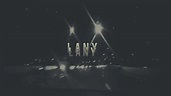 LANY - Thru These Tears/ I Don't Wanna Love You Anymore / Malibu Nights ...